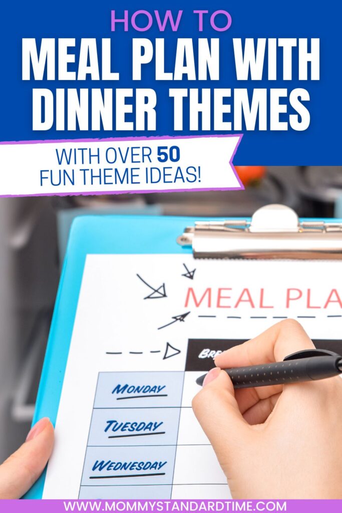 How to meal plan with dinner themes - with over 50 fun theme ideas