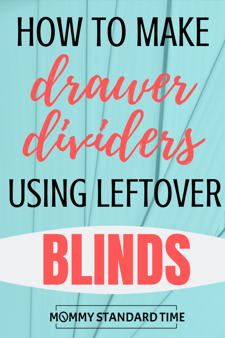 how to make drawer dividers using leftover blinds - Mommy Standard Time