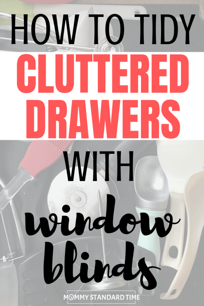 how to tidy cluttered drawers with window blinds.  Mommy Standard Time