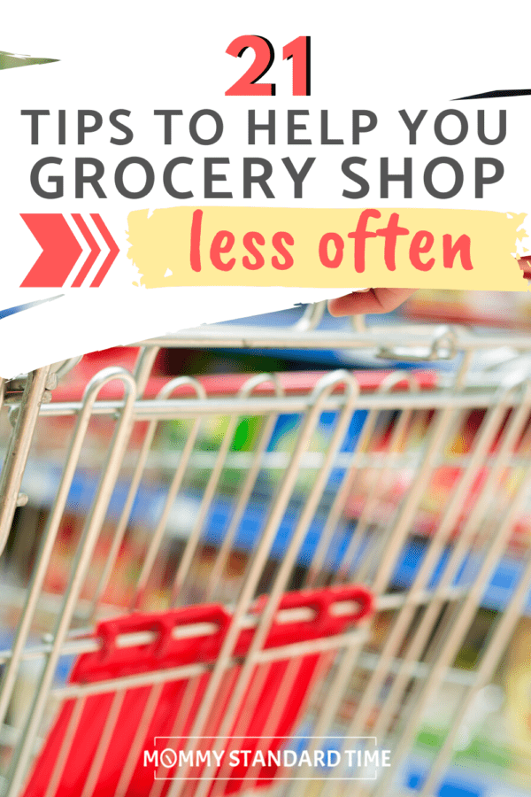 How to Grocery Shop Less Often - Mommy Standard Time