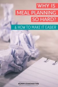 Why is Meal Planning So Hard? (And How to Make it Easier)